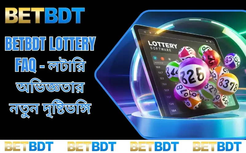 BETBDT Lottery FAQ